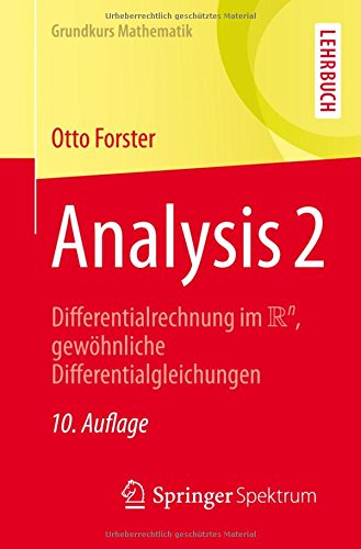 Analysis 2 Differentialrechnung im IRn gewohnliche Differentialgleichungen Grundkurs Mathematik German Edition