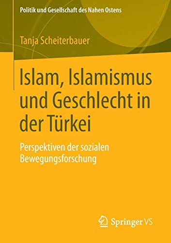 Islam, Islamismus Und Geschlecht In Der Türkei