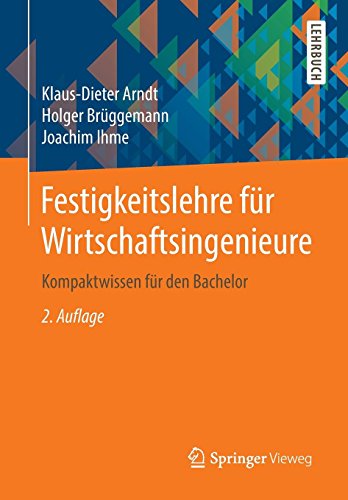Festigkeitslehre fur Wirtschaftsingenieure