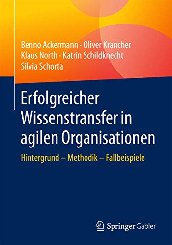 Erfolgreicher Wissenstransfer In Agilen Organisationen
