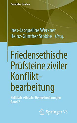 Friedensethische Prufsteine ziviler Konfliktbearbeitung