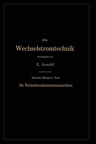 Die Asynchronen Wechselstrommaschinen