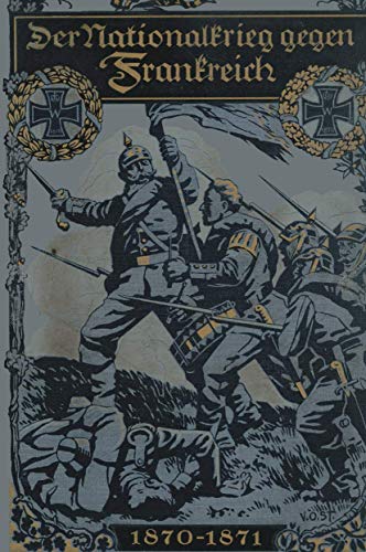 Der Nationalkrieg Gegen Frankreich 1870-1871