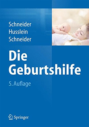 Die Geburtshilfe (Springer Reference Medizin) (German Edition)