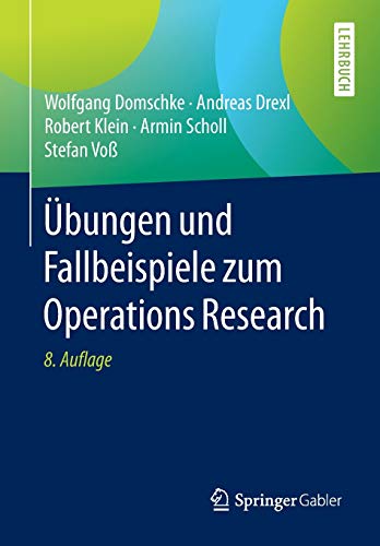 Übungen Und Fallbeispiele Zum Operations Research