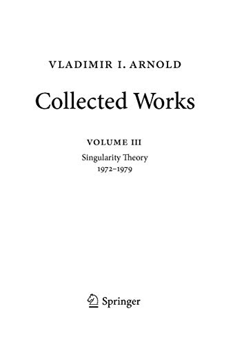 Vladimir Arnold – Collected Works: Singularity Theory 1972–1979 (Vladimir I. Arnold - Collected Works, 3) (English And Russian Edition)