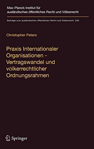 Praxis Internationaler Organisationen Vertragswandel und volkerrechtlicher Ordnungsrahmen