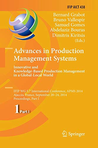 Advances in Production Management Systems Innovative and Knowledge Based Production Management in a Global Local World