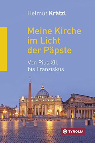 Meine Kirche im Licht der Papste