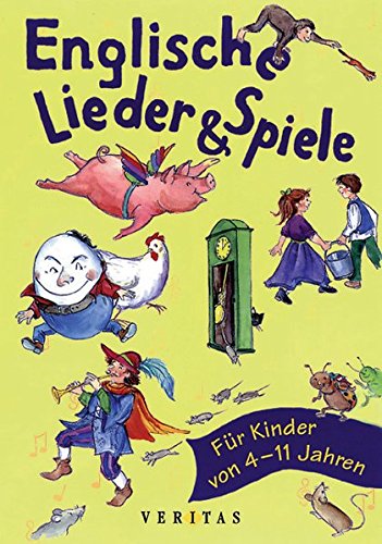 Englische Lieder und Spiele. Fur Kinder von 4 11 Jahren.