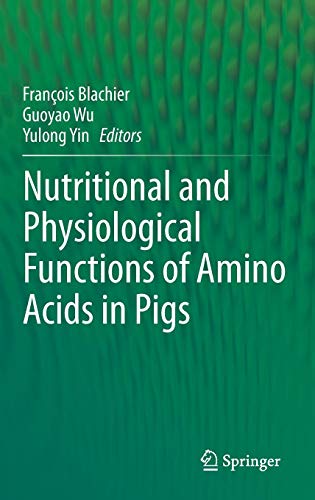 Nutritional And Physiological Functions Of Amino Acids In Pigs
