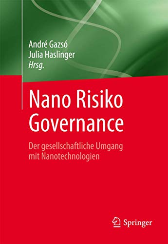 Nano Risiko Governance: Der Gesellschaftliche Umgang Mit Nanotechnologien
