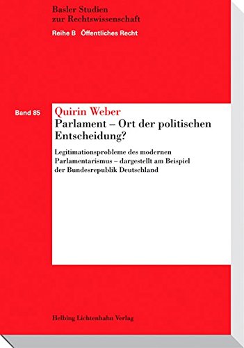 Parlament - Ort Der Politischen Entscheidung?