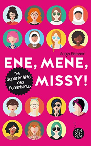 Ene, Mene, Missy. Die Superkräfte des Feminismus