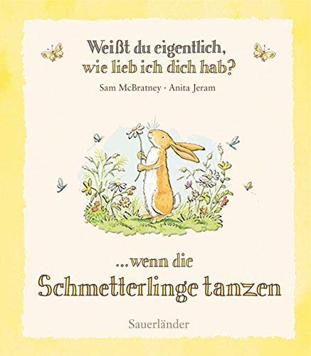 Weißt Du Eigentlich, Wie Lieb Ich Dich Hab? Wenn Die Schmetterlinge Tanzen: Wenn Die Schmetterlinge Tanzen