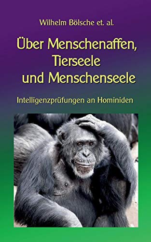 Über Menschenaffen, Tierseele Und Menschenseele
