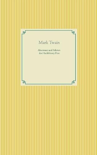 Abenteuer Und Fahrten des Huckleberry Finn