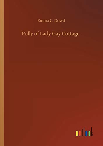 Polly of Lady Gay Cottage