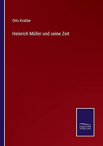 Heinrich Müller Und Seine Zeit