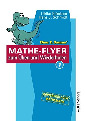 Dino T. Saurus' Mathe-Flyer Zum Üben Und Wiederholen 1