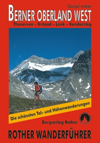 Berner Oberland West. Rother Wanderführer.
