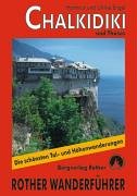 Chalkidiki Mit Insel Thasos. Rother Wanderführer. 40 Ausgewählte Wanderungen Und Sonderteil Zum Berg Athos.