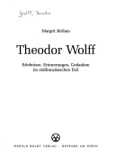 Theodor Wolff: Erlebnisse, Erinnerungen, Gedanken Im Südfranzösischen Exil (Schriften Des Bundesarchivs) (German Edition)
