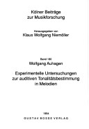 Experimentelle Untersuchungen zur auditiven Tonalitatsbestimmung in Melodien