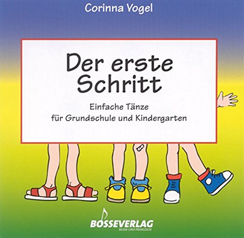 Der erste Schritt. CD. Einfache Tanze fur Grundschule und Kindergarten.