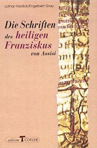 Die Schriften des Heiligen Franziskus von Assisi. Einführung, Übersetzung, Erläuterungen.