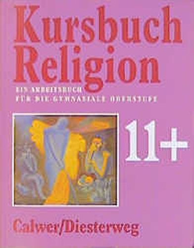 Kursbuch Religion 11 plus. Ein Arbeitsbuch fur die gymnasiale Oberstufe. Lernmaterialien