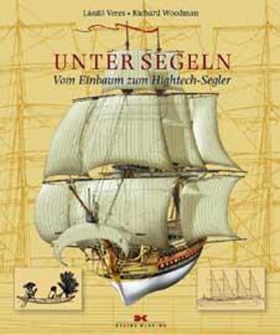 Unter Segeln. Vom Einbaum zu Hightech Segler.