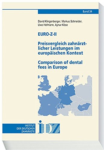 Euro-Z-IIPreisvergleich Zahnärztlicher Leistungen Im Europäischen Kontext/Comparison of Dental Fees in Europe