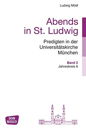 Abends in St. Ludwig, Predigten in Der Universitätskirche München, Bd.2