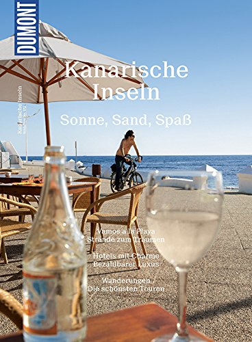Dumont Bildatlas 172 Kanarische Inseln: Sonne, Sand, Spaß