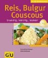 Reis, Couscous, Bulgur