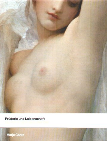 Prüderie Und Leidenschaft. Der Akt in Viktorianischer Zeit