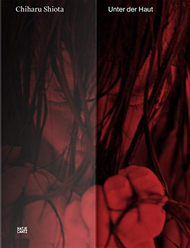 Chiharu Shiota: Unter Der Haut = Chiharu Shiota : Under The Skin