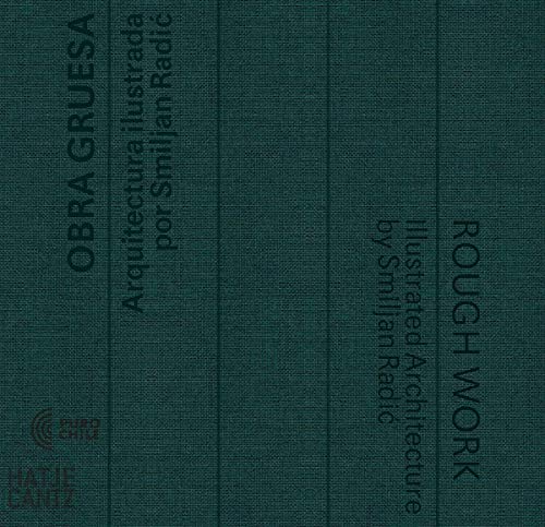 Obra Gruesa / Rough Work: Illustrated Architecture By Smiljan Radic