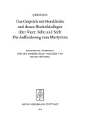 Das Gespräch Mit Herakleides Und Dessen Bischofskollegen Über Vater, Sohn Und Seele