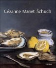 Cézanne, Manet, Schuch