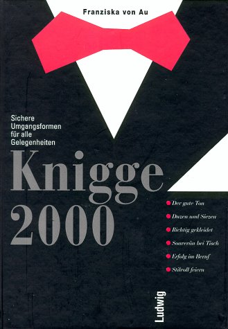 Knigge 2000. Sichere Umgangsformen fur alle Gelegenheiten.