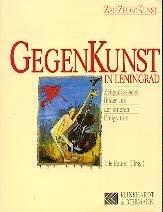 Gegenkunst In Leningrad (Zeit, Zeuge, Kunst) (German Edition)