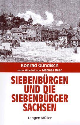 Siebenburgen und die Siebenburger Sachsen