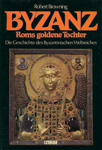 Byzanz, Roms Goldene Tochter