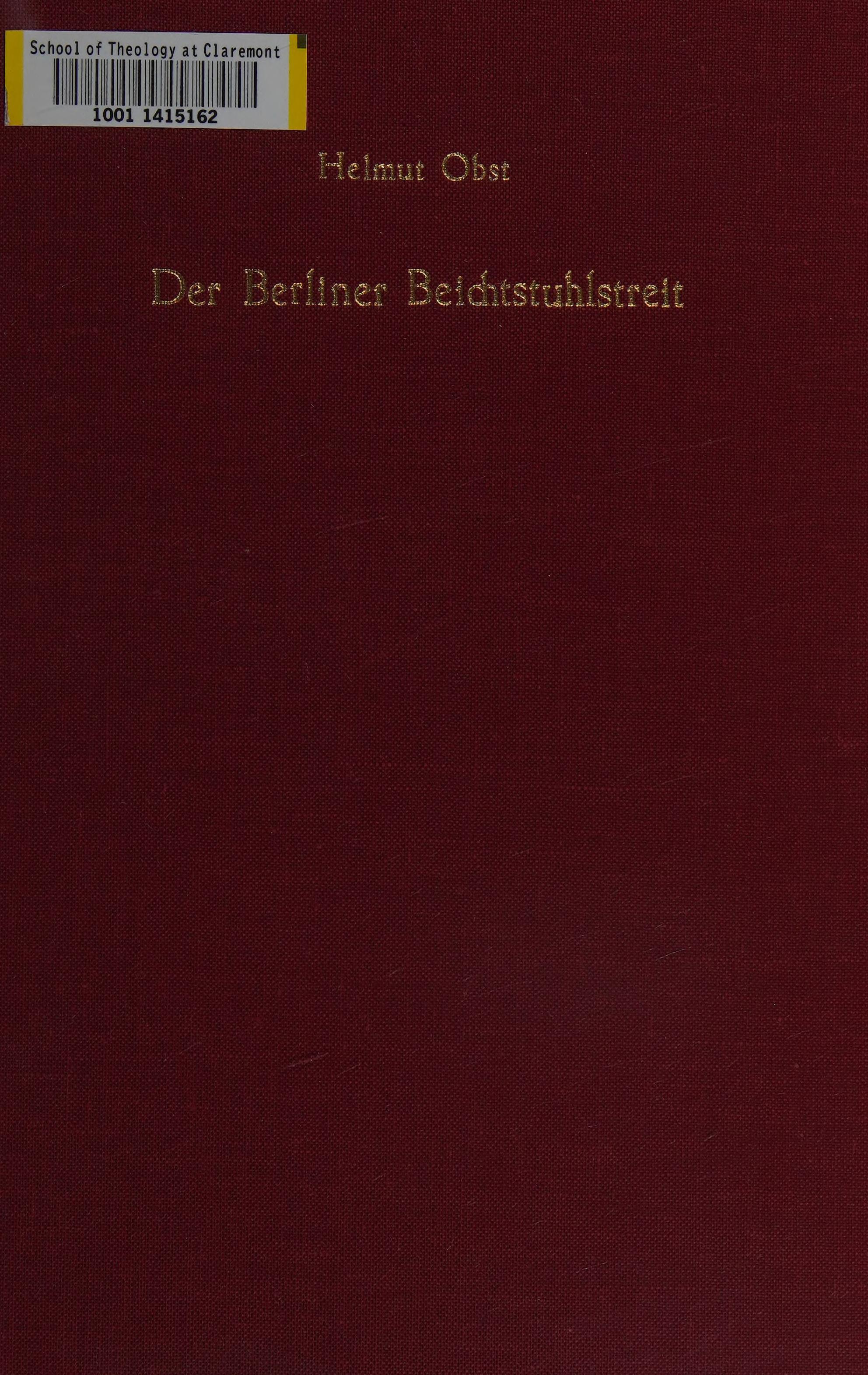 Der Berliner Beichtstuhlstreit: Die Kritik Des Pietismus An Der Beichtpraxis Der Lutherischen Orthodoxie