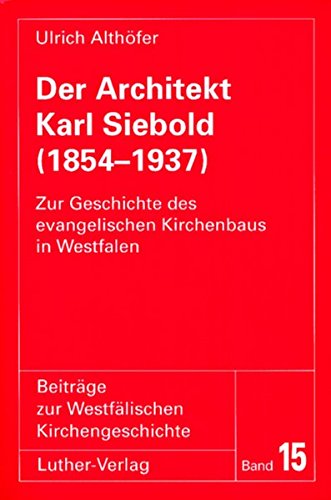 Der Architekt Karl Siebold (1854-1937)