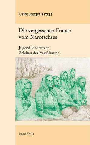 Vergessenen Frauen Vom Narotschsee