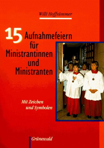 Fünfzehn (15) Aufnahmefeiern Für Ministrantinnen Und Ministranten. Mit Zeichen U. Symbolen.