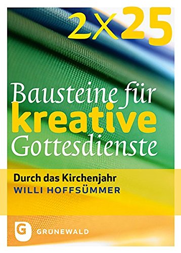 2 X 25 Bausteine Für Kreative Gottesdienste